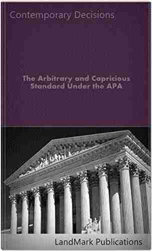 The Arbitrary And Capricious Standard Under The APA (Litigator Series)