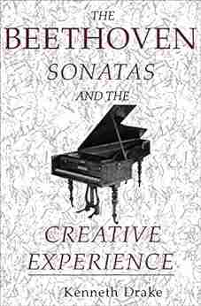 The Beethoven Sonatas And The Creative Experience