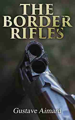 The Border Rifles: Historical Novel Texas Revolution Saga