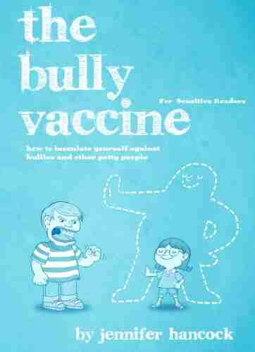 The Bully Vaccine: For Sensitive Readers