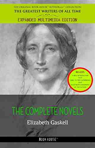 Elizabeth Gaskell: The Complete Novels