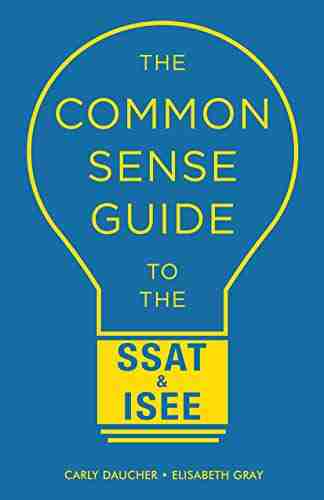 The Common Sense Guide To The SSAT ISEE (Common Sense Guides)