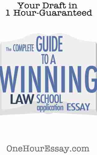 The Complete Guide to a Winning Law School Application Essay Top Ten Dos and Don ts