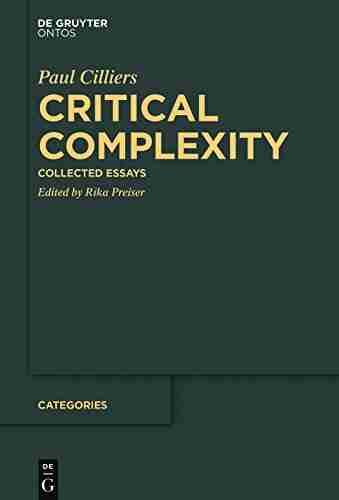 Critical Complexity: Collected Essays (Categories 6)