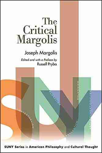 The Critical Margolis (SUNY in American Philosophy and Cultural Thought)