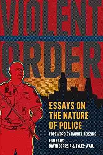 Violent Order: Essays on the Nature of Police