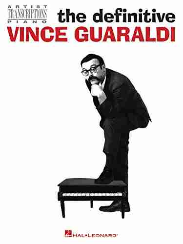 The Definitive Vince Guaraldi: Artist Transcriptions For Piano