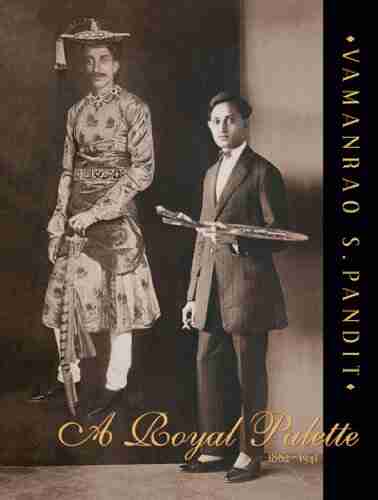 A Royal Palette: The Portraits Of Vamanrao S Pandit