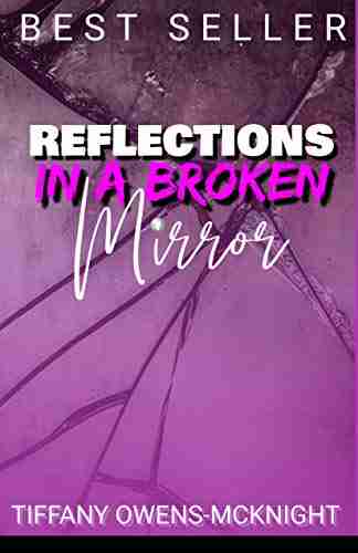 REFLECTIONS In A Broken Mirror