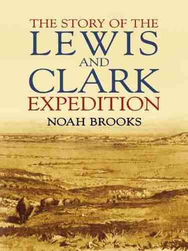 The Story of the Lewis and Clark Expedition (Dover on Americana)