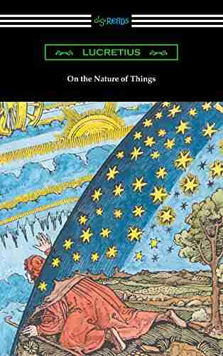 On The Nature Of Things (Translated By William Ellery Leonard With An Introduction By Cyril Bailey)