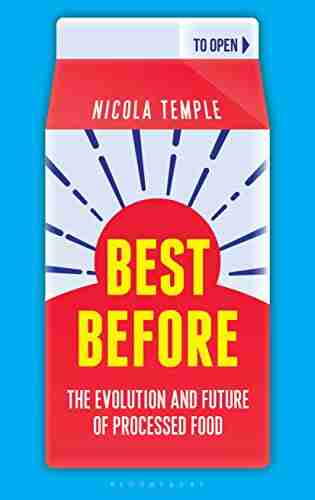 Best Before: The Evolution And Future Of Processed Food (Bloomsbury Sigma)