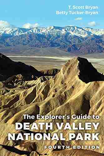 The Explorer S Guide To Death Valley National Park Fourth Edition