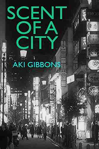 Scent of a City Aki Gibbons