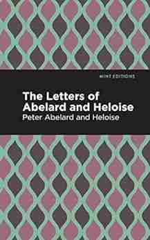 The Letters of Abelard and Heloise (Mint Editions In Their Own Words: Biographical and Autobiographical Narratives)