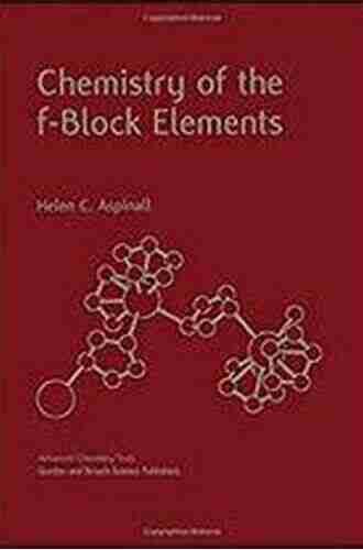 Chemistry Of The F Block Elements (Advanced Chemistry Texts)