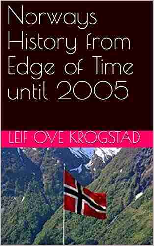 Norways History from Edge of Time until 2005