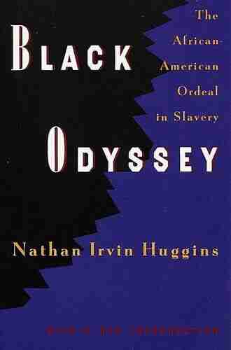 Black Odyssey Nathan Irvin Huggins