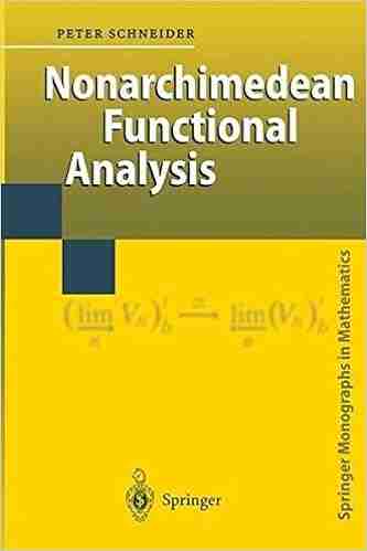 Nonarchimedean Functional Analysis (Springer Monographs in Mathematics)