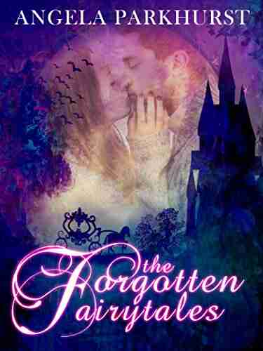 The Forgotten Fairytales: The Forgotten Fairytales