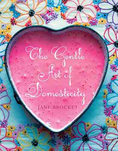 The Gentle Art of Domesticity