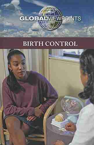 Birth Control (Global Viewpoints) Felix White