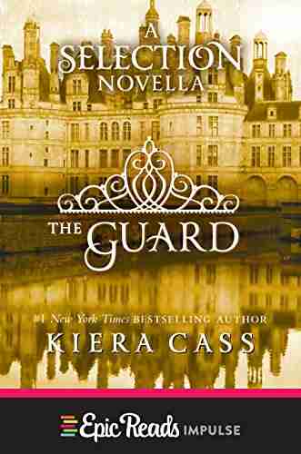 The Guard: A Novella (Kindle Single) (The selection)