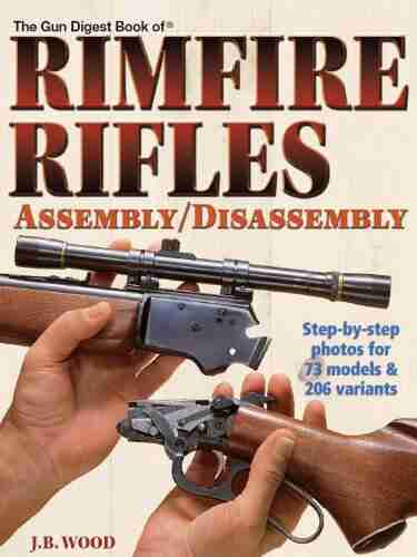 The Gun Digest Of Rimfire Rifles Assembly/Disassembly