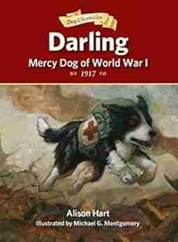 Darling Mercy Dog Of World War I (Dog Chronicles)