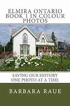 Elmira Ontario 1 In Colour Photos: Saving Our History One Photo At A Time (Cruising Ontario 70)