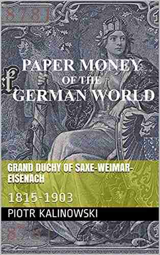 Grand Duchy Of Saxe Weimar Eisenach: 1815 1903 (Paper Money Of The German World)