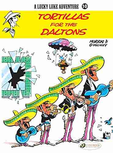 Lucky Luke Volume 10 Tortillas For The Daltons (Lucky Luke (English Version))