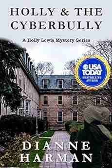 Holly the Cyberbully: A Holly Lewis Mystery (The Holly Lewis Mystery 11)