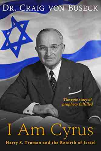 I Am Cyrus: Harry S Truman and the Rebirth of Israel