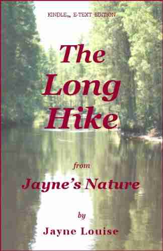 The Long Hike (Jayne S Nature (e Text Editions))