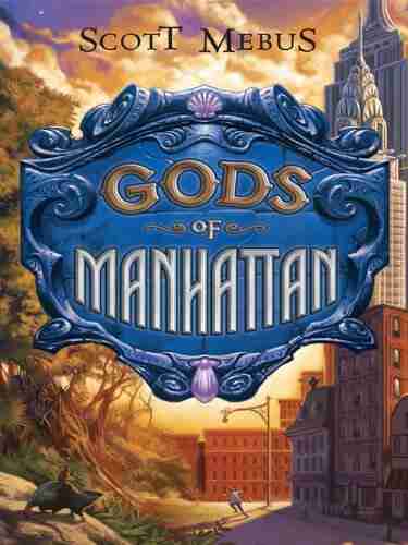 Gods of Manhattan Scott Mebus