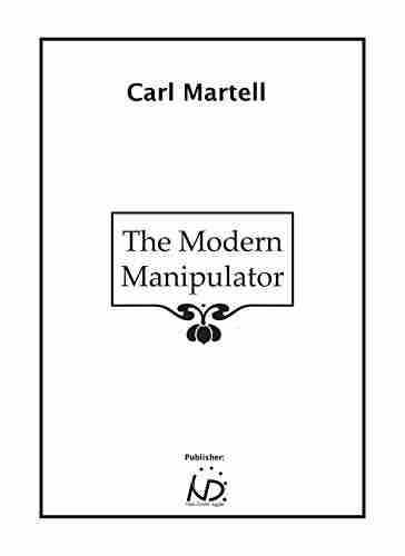 The Modern Manipulator J D Powe