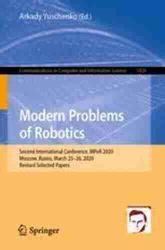 Modern Problems of Robotics: Second International Conference MPoR 2020 Moscow Russia March 25 26 2020 Revised Selected Papers (Communications in Computer and Information Science 1426)