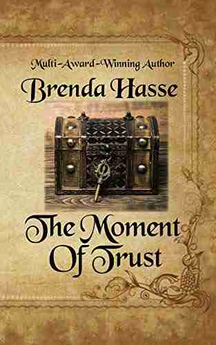 The Moment Of Trust Brenda Hasse