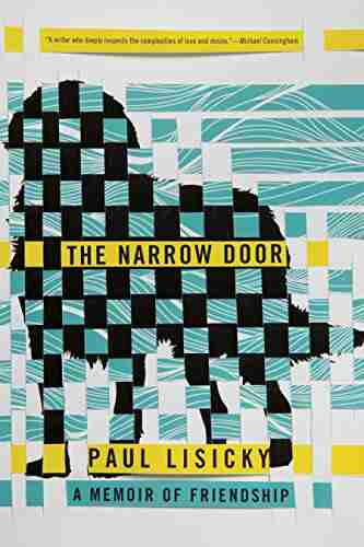 The Narrow Door: A Memoir Of Friendship