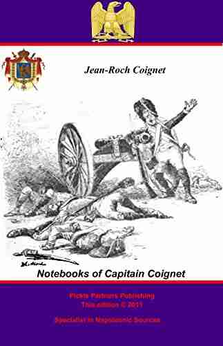 The Notebooks Of Capitain Coignet