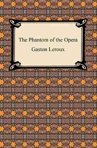 The Phantom Of The Opera With Biographical Introduction