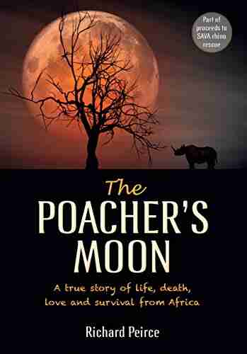 The Poacher s Moon: A true story of life death love and survival from South Africa s Western Cape