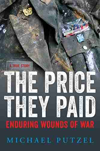 The Price They Paid: Enduring Wounds Of War