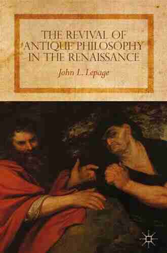 The Revival Of Antique Philosophy In The Renaissance