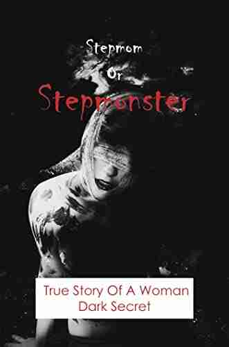 Stepmom Or Stepmonster: True Story Of A Woman Dark Secret