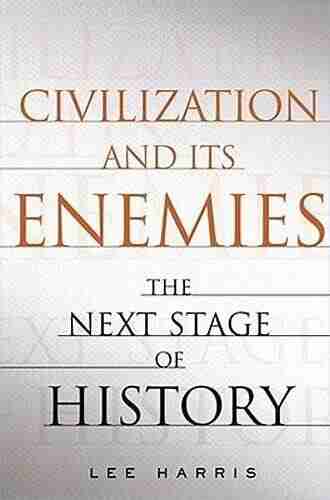 Civilization and Its Enemies: The Next Stage of History