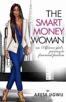 The Smart Money Woman Arese Ugwu