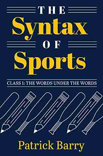 The Syntax Of Sports Class 1: The Words Under The Words