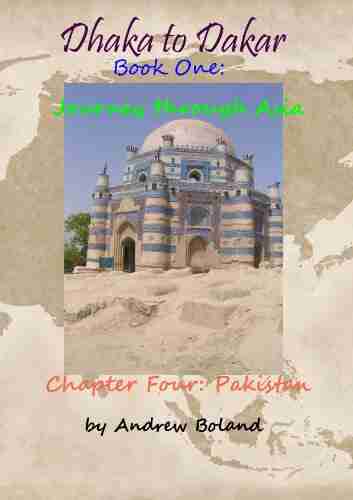 Dhaka To Dakar:Journey Through Asia Chapter 4: Pakistan